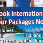 Book International Tour Packages Now & Explore Top Destinations at Unbeatable Prices