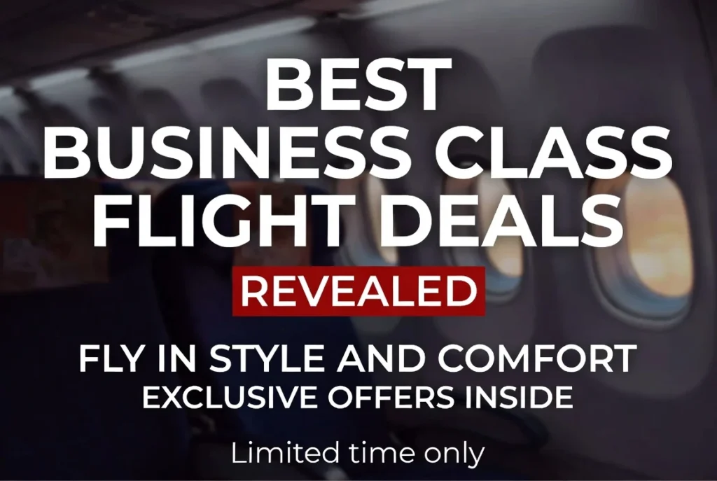 Best Business Class Flight Deals Revealed – Save Big on Luxury Travel Now!
